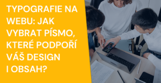 Typografie na webu: Jak vybrat písmo, které prodává?